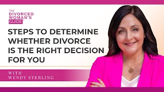 Steps to Determine Whether Divorce is the Right Decision for You Net Worth