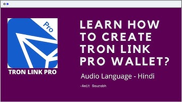 How to Create Tron Link Pro Wallet in Hindi (By Amit Saurabh)