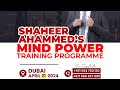 Shaheer ahammeds mind mastery program 21 st april at dubai 4 th may at abu dhabi 0563760130