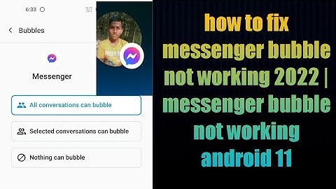 how to fix messenger bubble not working 2022 | messenger bubble not working android 11