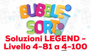 Bubble Sort - Soluzioni Livelli 4-81 a 4-100 - LEGEND - Walkthrough - iOS/Android