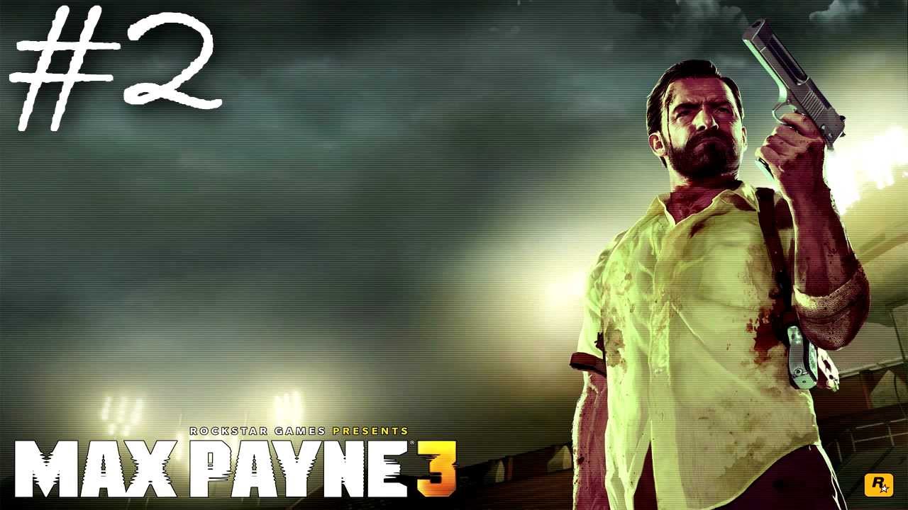 Max Payne 3 : Playthrough Part 2 - Going Clubbing games people play
