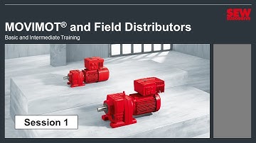 MOVIMOT® and Field Distributor Training – Session 1 – Basics