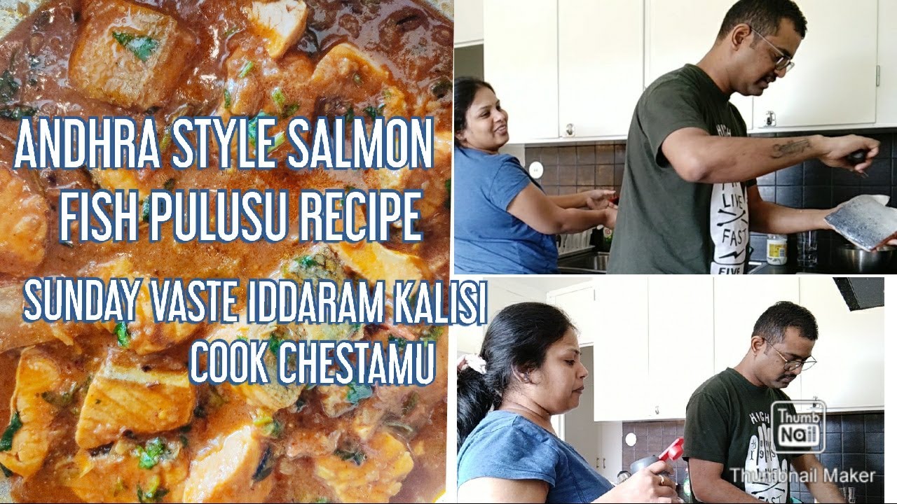 COUPLE COOKING RAW VIDEO/ANDHRA STYLE SALMON FISH PULUSU RECIPE YouTube