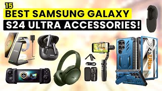 15 Best Samsung Galaxy S24 Ultra Accessories 2024!🔥✅✅ Cases | Chargers | Protectors | Earbuds etc🔥