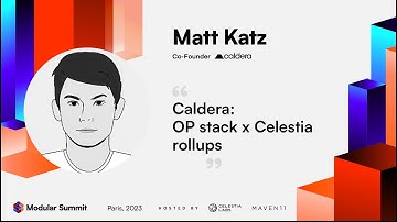 Caldera: OP stack x Celestia rollups - Matt Katz