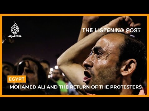 Egypt: Mohamed Ali and the return of the protesters | The Listening Post (Full) Egypt: Mohamed Ali and the return of the protesters | The Listening Post (Full)