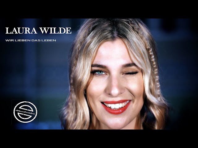 Laura Wilde - Wir Lieben Das Leben