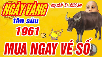 🔴xuất hiện ngày vàng duy nhất nổ lộc lớn. tuổi tân sửu 1961 trời thương phật độ trúng số cực giàu