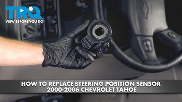 How to Replace Steering Position Sensor 2000-2006 Chevrolet Tahoe