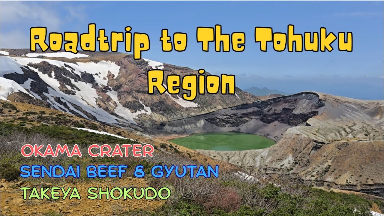 Okama Crater | Matsushima | Kanrantei | Takeya Shokudo | Best Sendai Beef & Gyutan