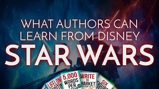 What Authors Can Learn From Disney Star Wars