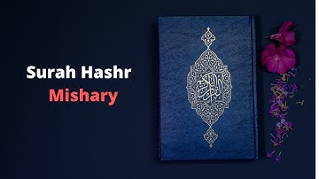 Surah Hashr   Mishary al Efasy سورة الحشر   مشاري العفاسي