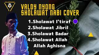 SHOLAWAT NABI POPULER COVER VALDY NYONG❗i'tiraf || 5 SHOLAWAT SANGAT MERDU 2022