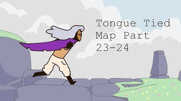 Tongue Tied Multi-Fandom MAP Part 23-24