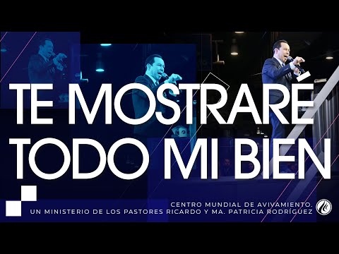 #239 Te mostraré todo mi bien - Pastor Ricardo Rodríguez