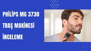 Philips Mg 3730 Traş Makinesi İnceleme