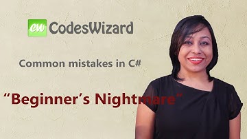 Common Mistakes beginner makes while learning C#
