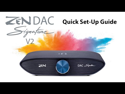 ZEN DAC Signature V2 - Quick Set Up Guide - YouTube