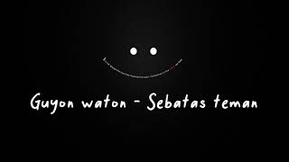 Guyon waton - Sebatas teman cover (StoryWA)