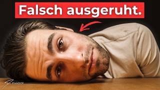 Du bist nicht müde... du ruhst falsch!