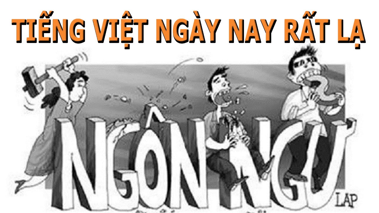 Tiếng Việt Ngày Nay Rất Lạ