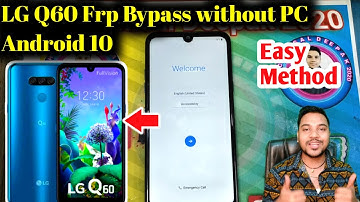 LG Q60 Frp Bypass without PC