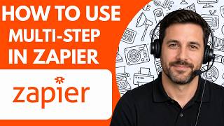 How to Use Multi Step Zaps in Zapier  Full Guide 2026