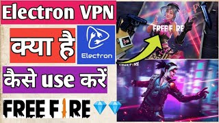 Electron VPN App kya hai kaise Use kare ll how to Use Electron VPN App ll Electron VPN Freefire screenshot 4