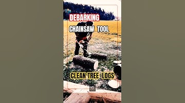 Debarking Chainsaw Tool Technology for Clean Tree Logs