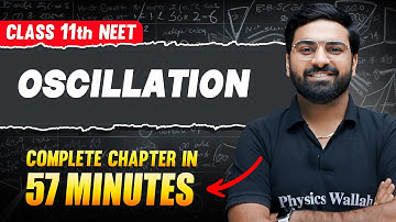 OSCILLATION in 57 Minutes | FULL Chapter For NEET | PhysicsWallah