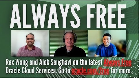 ALWAYS FREE Oracle Cloud Free Tier — The Latest Services for Developers