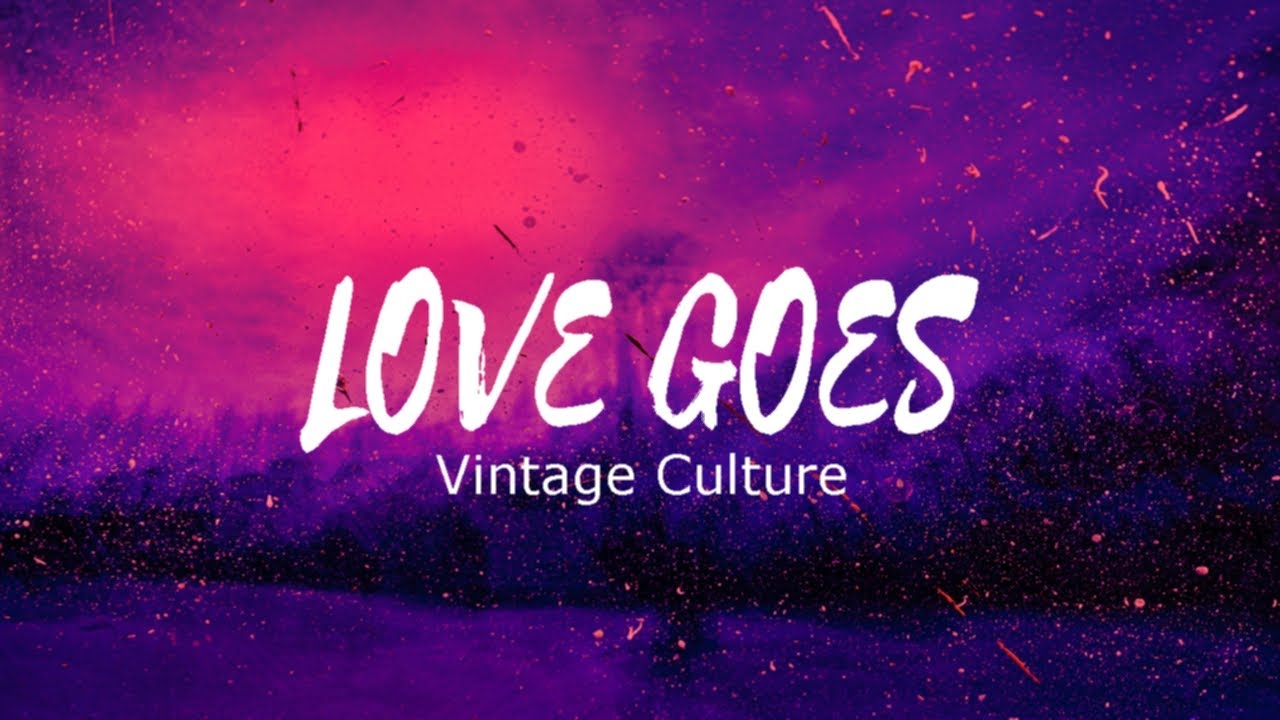 Vintage Culture - Love Goes (Tradução) 