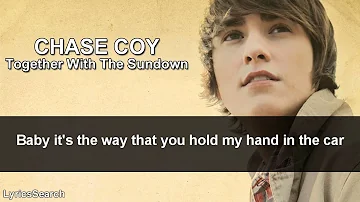 Chase Coy - Together With The Sundown (Lyrics)