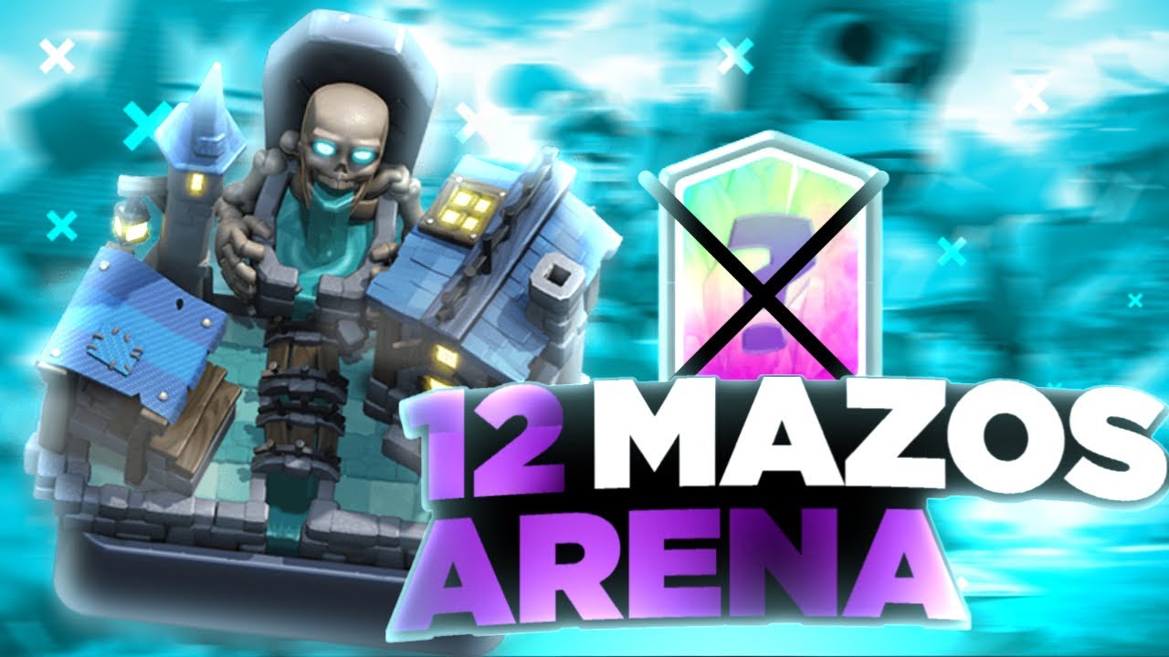 Mazos Para Arena 12 Sin Legendarias