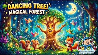 Dancing Tree Song for Kids 🌳✨ | Magical Forest Animals & Nature Song  |Nursery Rhymes| POPO TV