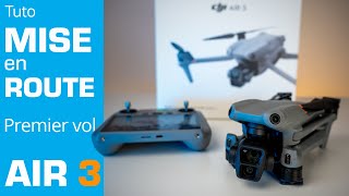 DJI AIR 3 : TUTO PREMIER VOL et MISE EN ROUTE