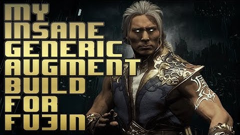 My Insane Generic Augment build for Fujin MK11