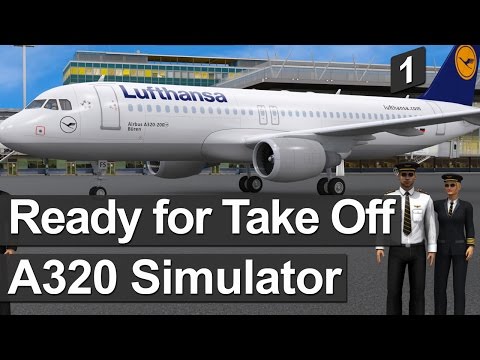 İLK BAKIŞ: Ready for Take Off - Airbus A320 Flight Simulator