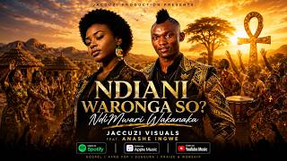 NDIANI WARONGA SO? NdiMwari Wakanaka 🙏 | Jaccuzi Visuals feat. Anashe iNgwe | 