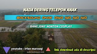 BACKSOUND NADA DERING ANAK AIYA IYA IYA IYA | Lagu Hp anak Aiyaaiya | Anya Ringtone