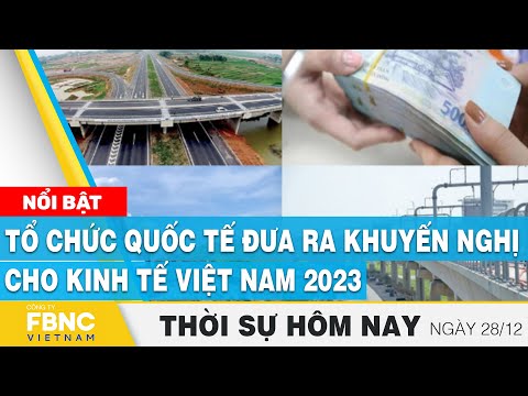 Video Thời sự hôm nay 28/12 | Tổ chức quốc tế đưa ra khuyến... - youtube
