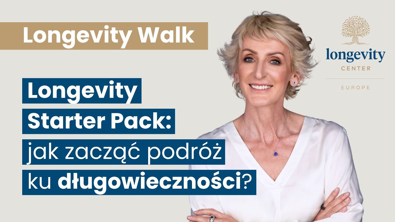Longevity Starter Pack – jak zacząć podróż ku długowieczności? | Joanna Bensz