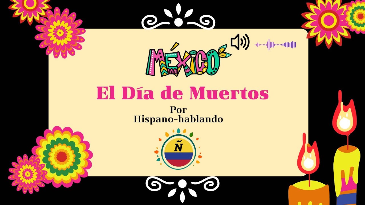 El día de muertos + test  de comprensión auditiva
