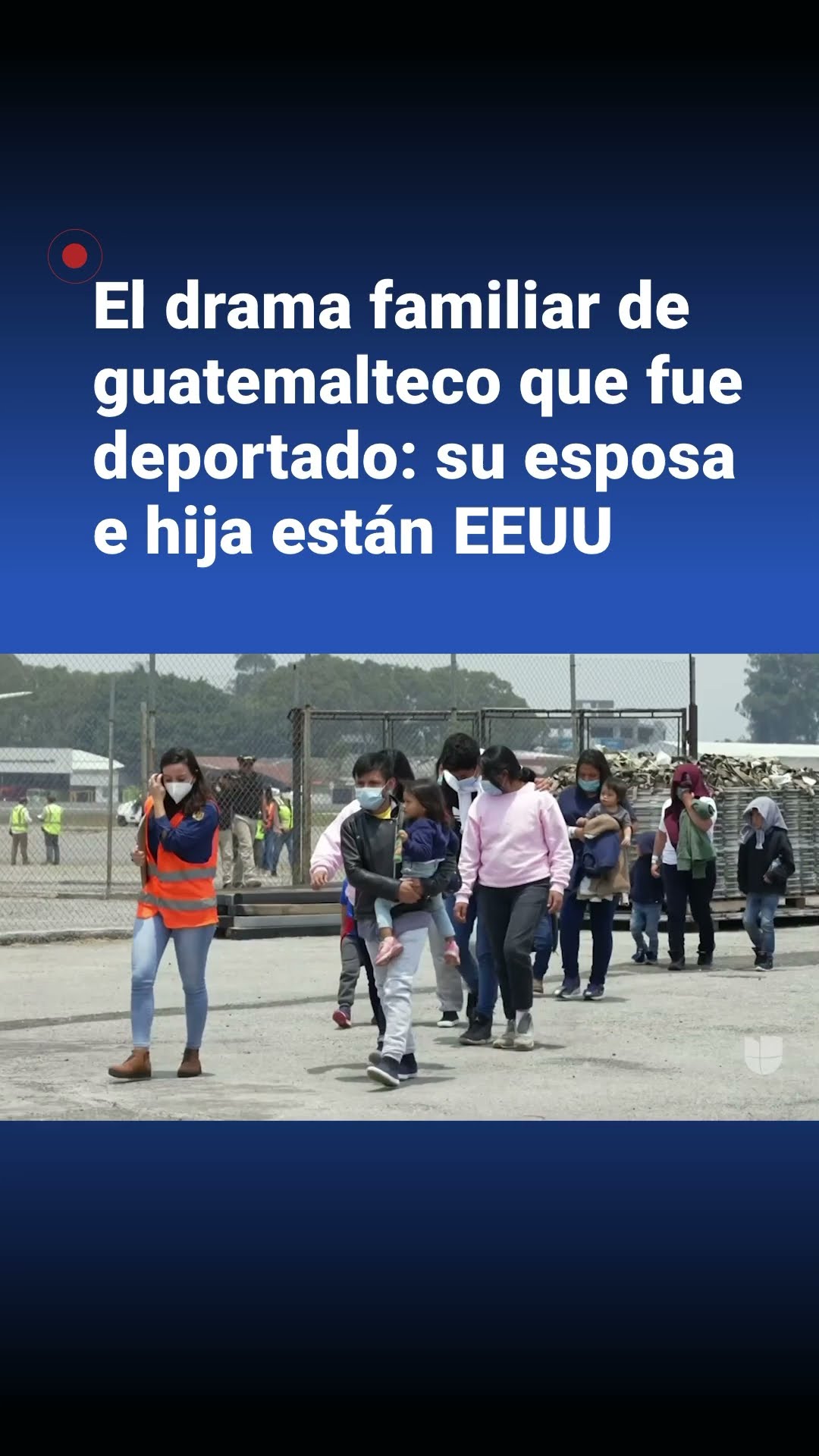 El drama de un migrante que fue deportado mientras su esposa y su hija se quedaron en EEUU