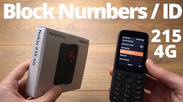Hide Your Phone Number/ Caller ID + Block /Blacklist Phone Numbers on Nokia 215 4G Mobile Phone
