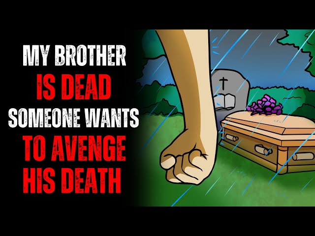 "My Brother Is Dead.." (Creepypasta)