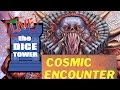 Cosmic Encounter Live! (includes Cosmic Eons). Also Yesssss!