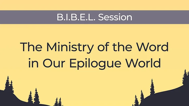 The Ministry of the Word in Our Epilogue World  Dr...