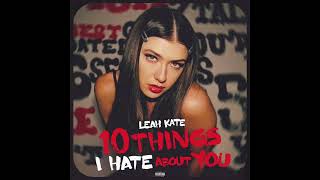 Leah Kate - 10 Things I Hate About You (Pitched Radio Edit)